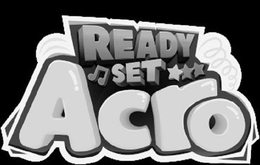 READY SET ACRO trademark