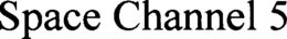 SPACE CHANNEL 5 trademark