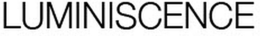 LUMINISCENCE trademark