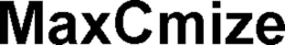 MAXCMIZE trademark