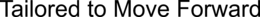 TAILORED TO MOVE FORWARD trademark
