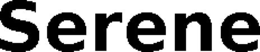 SERENE trademark