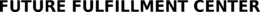 FUTURE FULFILLMENT CENTER trademark