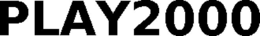 PLAY2000 trademark