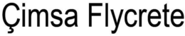 ÇIMSA FLYCRETE trademark