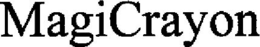 MAGICRAYON trademark