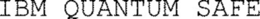 IBM QUANTUM SAFE trademark