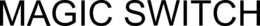 MAGIC SWITCH trademark