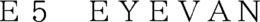 E5 EYEVAN trademark
