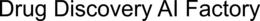 DRUG DISCOVERY AI FACTORY trademark