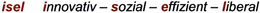 ISEL INNOVATIV - SOZIAL - EFFIZIENT - LIBERAL trademark