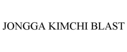 JONGGA KIMCHI BLAST trademark
