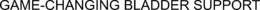GAME-CHANGING BLADDER SUPPORT trademark