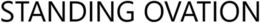 STANDING OVATION trademark