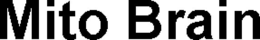 MITO BRAIN trademark