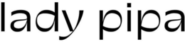 LADY PIPA trademark