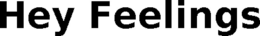 HEY FEELINGS trademark