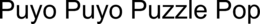 PUYO PUYO PUZZLE POP trademark