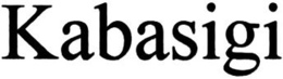 KABASIGI trademark