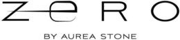ZERO BY AUREA STONE trademark