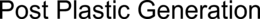 POST PLASTIC GENERATION trademark