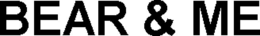 BEAR & ME trademark
