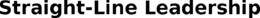 STRAIGHT-LINE LEADERSHIP trademark