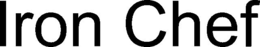 IRON CHEF trademark