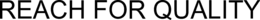 REACH FOR QUALITY trademark