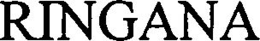 RINGANA trademark