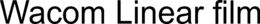 WACOM LINEAR FILM trademark