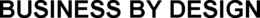 BUSINESS BY DESIGN trademark