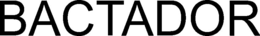 BACTADOR trademark