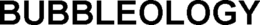 BUBBLEOLOGY trademark