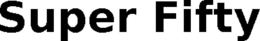 SUPER FIFTY trademark