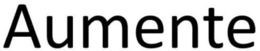 AUMENTE trademark