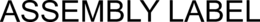 ASSEMBLY LABEL trademark