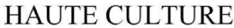 HAUTE CULTURE trademark