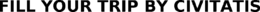 FILL YOUR TRIP BY CIVITATIS trademark
