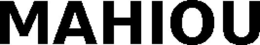 MAHIOU trademark