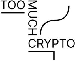 TOO MUCH CRYPTO trademark