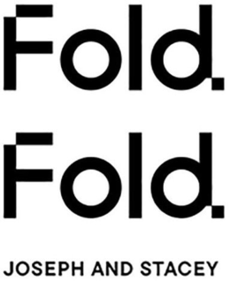 FOLD FOLD JOSEPH AND STACEY trademark
