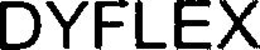 DYFLEX trademark