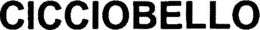 CICCIOBELLO trademark