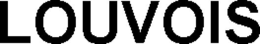 LOUVOIS trademark