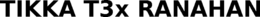 TIKKA T3X RANAHAN trademark