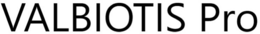 VALBIOTIS PRO trademark