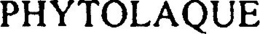 PHYTOLAQUE trademark