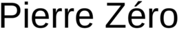 PIERRE ZÉRO trademark