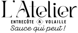 L'ATELIER ENTRECÔTE & VOLAILLE SAUCE QUI PEUT ! trademark